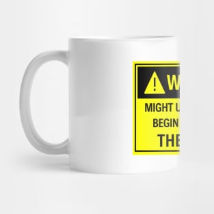 Warning: Might Unexpectedly Begin Discussing Theology Mug